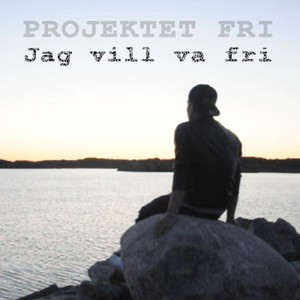 Jag vill va fri