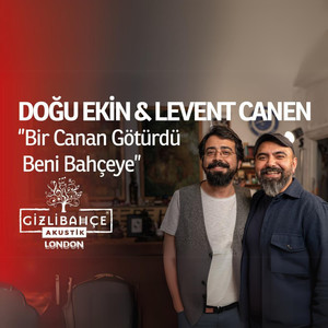 Bir Canan Götürdü Beni Bahçeye (Acoustic Live)