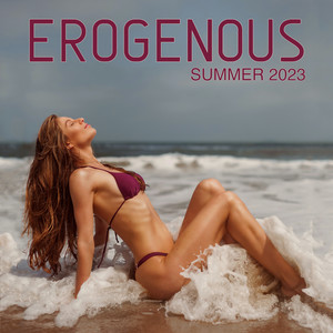 Erogenous Summer 2023 (Explicit)