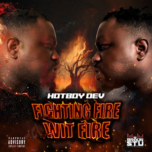 Fighting Fire Wit Fire (Explicit)