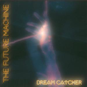 DREAM CATCHER (feat. Mike Semesky)