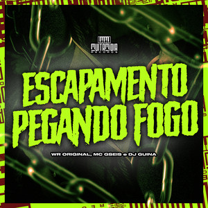 Escapamento Pegando Fogo (Explicit)