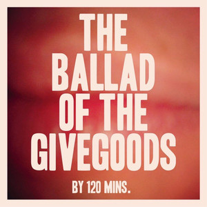 The Ballad of the Givegoods