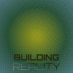 Building Reality