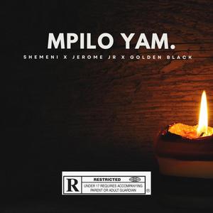 Mpilo Yam (feat. Jerome Jr & Golden Black) [Explicit]