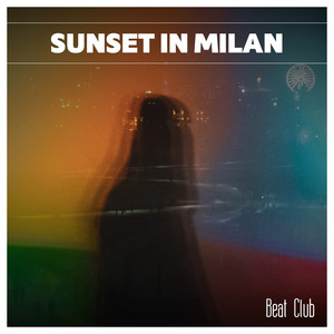 Sunset In Milan Beat Club