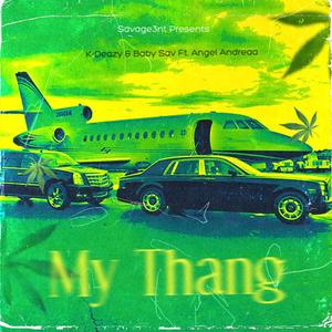 My Thang (feat. Baby Sav & Angel Andreaa) [Explicit]