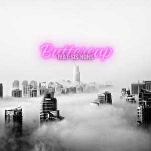 Buttercup (feat. Sis Nons)