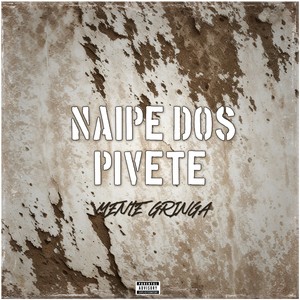 Naipe dos Pivete (Explicit)