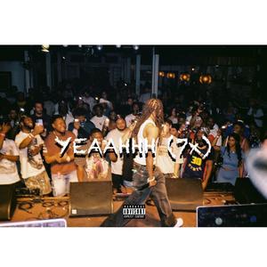 YEAAAHHH (7x) (Explicit)