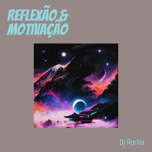 Reflexão & Motivação