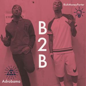 B2B (Back To Back) [Explicit]