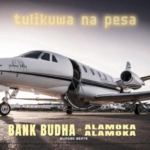 Tulikuwa na Pesa (feat. Alamoka Alamoka) [Explicit]