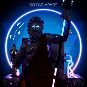 So Far Apart