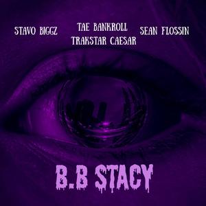 Bad ***** Stacy (feat. Trakstar Caesar, Stavo Biggz & Sean Flossin') [Explicit]