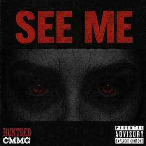 SEE ME (Explicit)