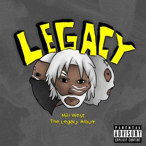 MILL WEST THE LEGACY ALBUM (Explicit)