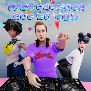 This One Goes out to You