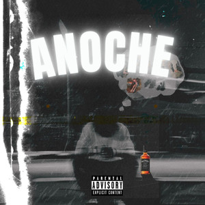 Anoche (Explicit)