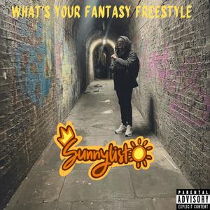 What's your fantasy? (Freestyle) [Explicit]