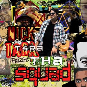 Nick Tara prezents Tha Squad (Explicit)