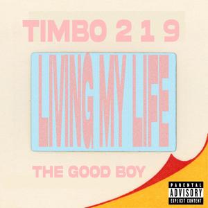 Living My Life (feat. The Good Boy) (Explicit)