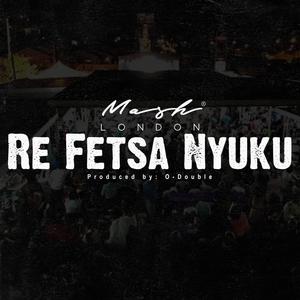 Re Fetsa Nyuku (Explicit)