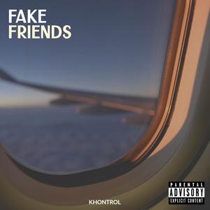 Fake Friends (Explicit)