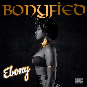 Bonyfied (Explicit)