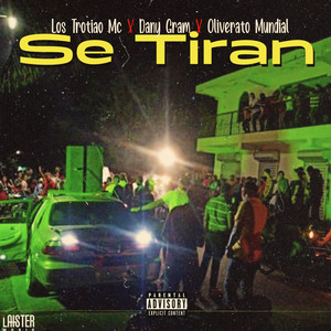 Se Tiran (Explicit)