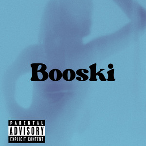 Booskie (Explicit)