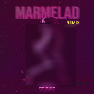 MARMELAD (Remix) [Explicit]