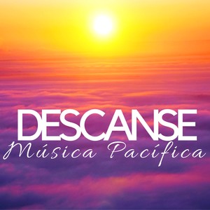 Descanse - Música Pacífica, Calmante, Relaxante New Age, Energia Positiva, Pensamento Positivo com Sons Suaves de Meditação