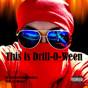 This Is Drill-O-Ween (feat. Lil Weiner) (Explicit)
