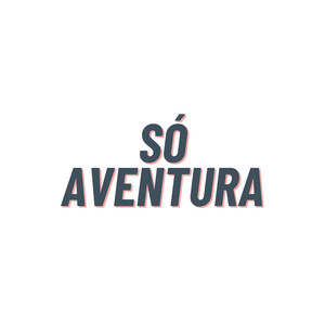 Só Aventura (Explicit)