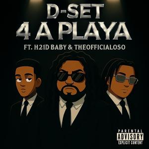 4 A PLAYA (feat. H21D Baby & TheOfficialOso) (Explicit)
