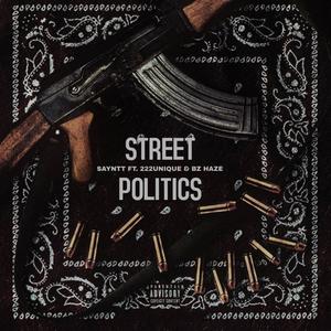 Street Politics (feat. 222Unique & BZ HAZE) [Explicit]