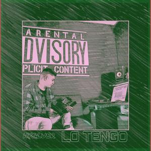 Lo Tengo (Explicit)