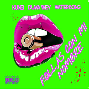 Follas Con Mi Nombre (Explicit)