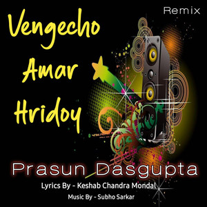 Vengecho Amar Hridoy (Remix)