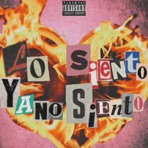 Lo Siento, Ya No Siento (Remix|Explicit)