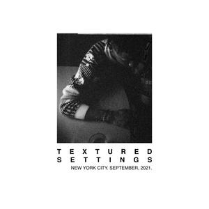 TEXTURED SETTINGS NYC (Explicit)