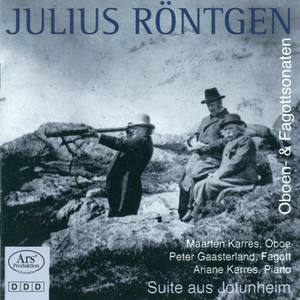 Rontgen, J.: Suite, "Aus Jotunheim" / Bassoon Sonata / Oboe Sonatas Nos. 1 and 2