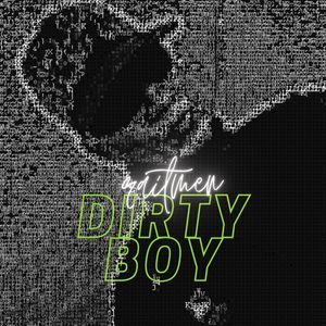 Dirty Boy (Explicit)