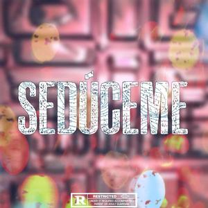 Sedúceme (Explicit)