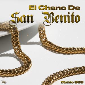 El Chano De San Benito (Explicit)