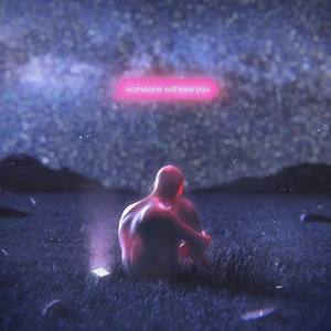 Someone Will Love You (Explicit)