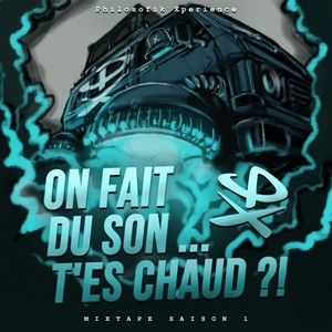 On fait du son ... T'es chaud?! (Mixtape Saison 1)