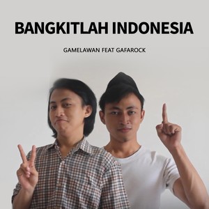 Bangkitlah Indonesia