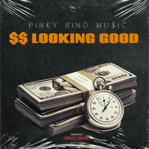 $$ Looking Good (Explicit)